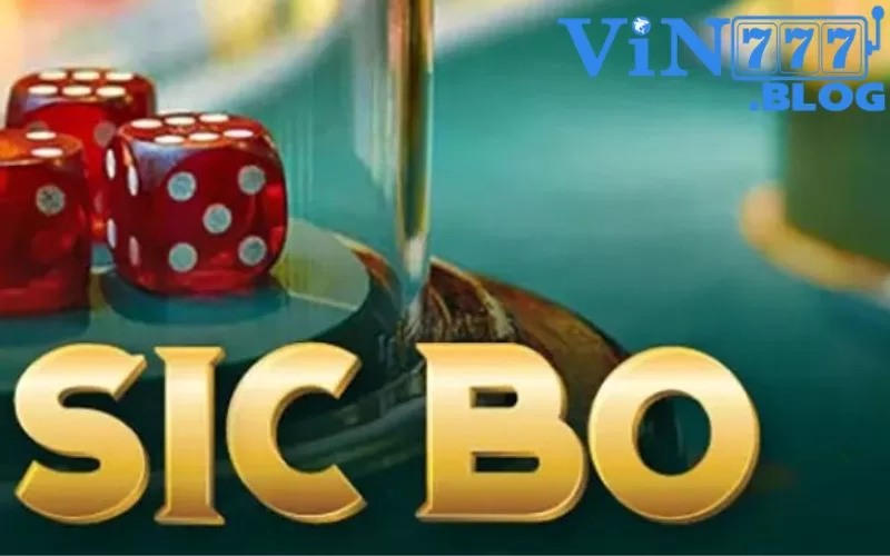 Sicbo là gì? Tìm hiểu về trò chơi casino hấp dẫn tại VIN777